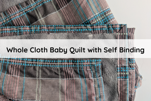 Whole cloth minky baby quilt with self-binding